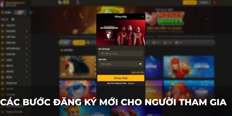Các bước đăng ký mới cho người tham gia