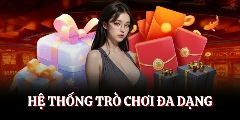 Tham gia hệ thống game đa dạng