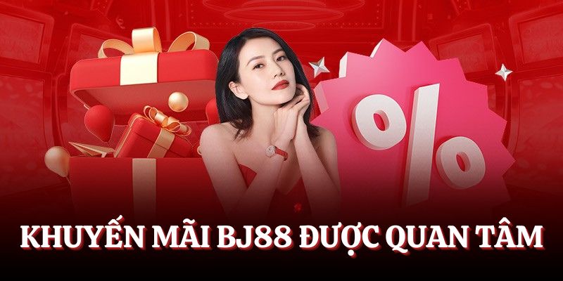 Ưu đãi của BJ88 luôn được rất nhiều người chơi quan tâm