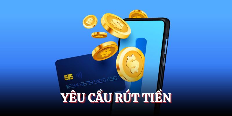 Yêu cầu dành cho hội viên khi rút tiền BJ88