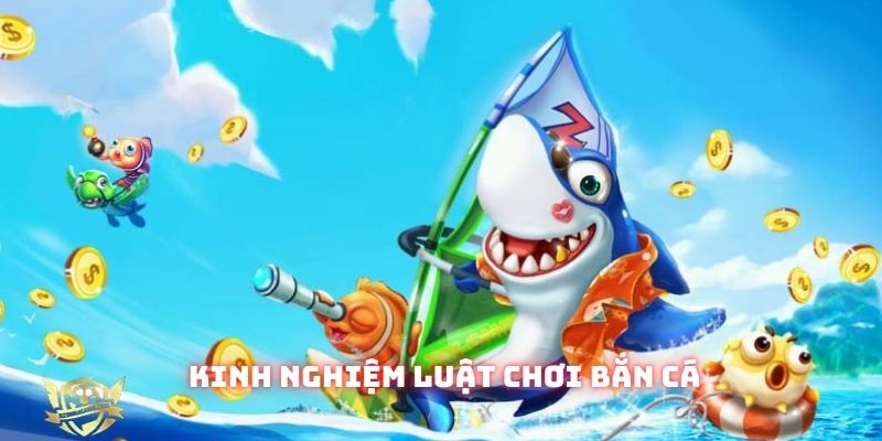 Kinh nghiệm áp dụng vào thực tế sau khi nắm vững luật chơi bắn cá BJ88