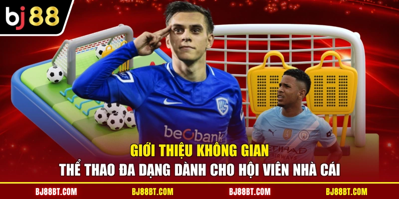 Giới thiệu không gian thể thao đa dạng dành cho hội viên nhà cái